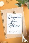 Scarbrough, Edward - Scarbrough, E: Snippets from Hebrews
