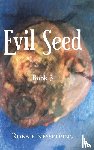 Kesselring, Robbie - Evil Seed