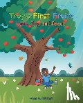 Mitchell, Alicia S. - Troy's First Fruits: Love, Joy, and Peace
