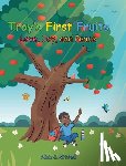 Mitchell, Alicia S. - Troy's First Fruits: Love, Joy, and Peace
