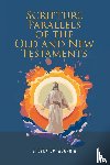 Echavarria, Steven - Scripture Parallels of the Old and New Testaments
