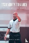 Thomas, Kirk P. - TWO SHOTS TO GLORY