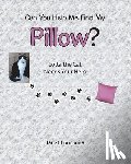 Longueira, Janet - Can You Help Me Find My Pillow?