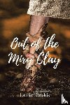 Kotakis, Laurie - Out of the Miry Clay