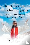 Brandt, James Doyle - One Man's Life Touched by Jesus