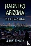 Blanch, Jethro - Haunted Arizona Deadly Graveyards