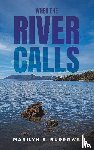 Burrows, Marilyn E. - When the River Calls