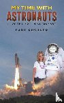 Kushner, Faby - My Time with Astronauts