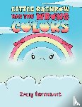 Barnewolt, Emily - Little Rainbow has the Wrong Colors