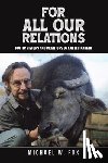 Fox, Michael W. - For All Our Relations
