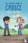 Meyer, Gloria, Kopitzke, Donna - We Always Have a Choice – Mean or Kind