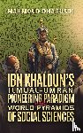 Dhaouadi, Mahmoud - Ibn Khaldun’s Ilmual-Umran Pioneering Paradigm in the World Pyramids of Social Sciences