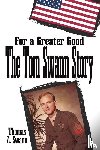 Swann, Thomas A. - For a Greater Good: The Tom Swann Story