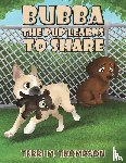 Thompson, Terri M. - Bubba the Pup Learns to Share