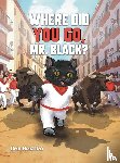 Hoshko, Ben - Where Did You Go, Mr. Black?