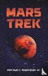 Manfredi Jr., Arthur F. - Mars Trek