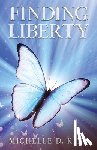 King, Michelle D. - Finding Liberty