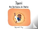 Sage, Stephanie M. - Dyani the Tae Kwon Do Master