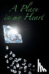 Ferris, Margaret C. - A Place in my Heart