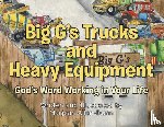 Allen-Dunn, Marjean - Big G's Trucks and Heavy Equipment: God's Word Working in Your Life