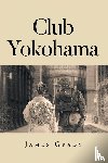 Grady, James - Club Yokohama