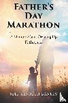 Kenneth Bankes, Joel - Fathers Day Marathon