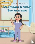 Brown, Sylvia - My Grandma Is Better than Your Own!