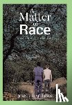 Matthews, John R. - A Matter of Race: Summer with Sheridan