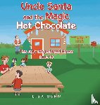 Dunn, Lisa - Uncle Santa and the Magic Hot Chocolate