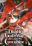 Liu Gou Hua - After the Disabled God of War Became My Concubine (Novel) Vol. 1