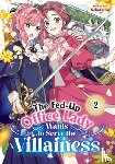Nekotarou - The Fed-Up Office Lady Wants to Serve the Villainess Vol. 2