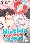 Takase, Waka - Mii-chan Wants to Be Kept Vol. 3
