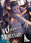 Kaeru, Chohokiteki - Witch and Mercenary (Light Novel) Vol. 5