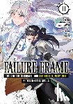 Shinozaki, Kaoru - Failure Frame: I Became the Strongest and Annihilated Everything With Low-Level Spells (Manga) Vol. 11