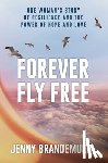 Brandemuehl, Jenny - Forever Fly Free
