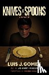 Gomez, Luis J. - Knives & Spoons