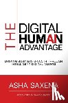 Saxena, Asha - The Digital Human Advantage