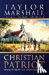Marshall, Taylor - Christian Patriot: 12 Ways to Create One Nation Under God