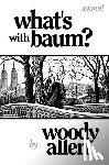Allen, Woody - Allen, W: What's with Baum?