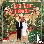 Hicks, L.D. - A Trump Family Christmas