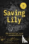 Marlon, David - Saving Lily: Lessons from Building the Largest Addiction Treatment Center in Sin City During the Opioid Epidemic