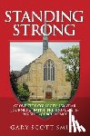 Smith, Gary Scott - Standing Strong: Grove City College's 150-Year Journey in Faith, Freedom, and the Pursuit of Excellence