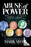 Shaw, Mark - Abuse of Power