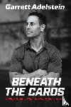 Adelstein, Garrett - Beneath the Cards
