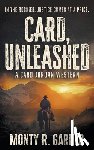 Garner, Monty R. - Card, Unleashed: A Classic Western Adventure