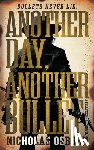 Osborn, Nicholas - Another Day, Another Bullet: A Contemporary Western Adventure Series
