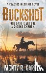 Garner, Monty R. - Buckshot: A Classic Western Adventure Novel