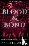 Jacquelyn, Nicole - Blood & Bond: A Forced Proximity Fated Mates Vampire Romance