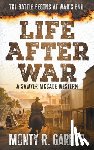Garner, Monty R. - Life After War: A Classic Western Justice Series