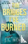 Berg, J. L. - The Bridges I've Burned: A Small Town Opposites Attract Rockstar Romance